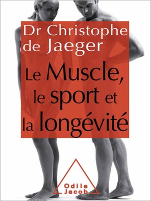 cover image of Le Muscle, le Sport et la longévité